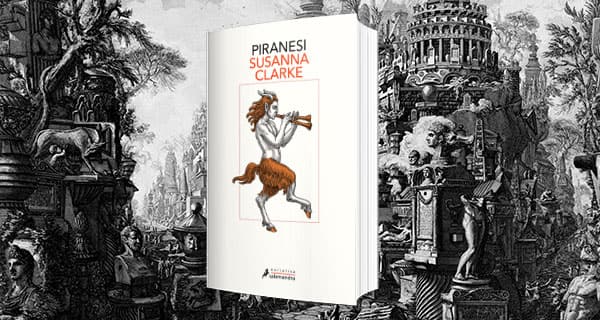 Piranesi: la desintegración y reintegración de la personalidad (o sobre iniciaciones).